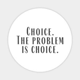 Choice Magnet